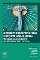 Qilin Wang, Jing Ai, Jing Sun, Huan Liu - Bioenergy Production from Municipal Sewage Sludge, Häftad