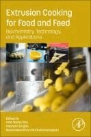 Amit Baran Das, Poonam Singha, Kasiviswanathan Muthukumarappan - Extrusion Cooking for Food and Feed, Häftad