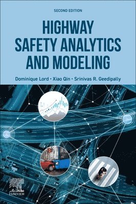 Dominique Lord, Xiao Qin, Srinivas R. Geedipally - Highway Safety Analytics and Modeling, Häftad