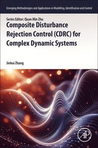 bokomslag Composite Disturbance Rejection Control (CDRC) for Complex Dynamic Systems