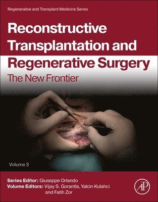 Vijay Gorantla, Yalcin Kulahci, Fatih Zor - Reconstructive Transplantation and Regenerative Surgery, Inbunden