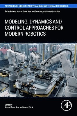 Ahmad Taher Azar, Arezki Fekik - Modeling, Dynamics and Control approaches for Modern Robotics, Häftad