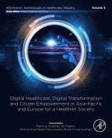 de Pablos,Patricia Ordone, Patricia Ordonez de Pablos, Mohammad Nabil Almunawar, Muhammad Anshari - Digital Healthcare, Digital Transformation and Citizen Empowerment in Asia-Pacific and Europe for a Healthier Society, Häftad