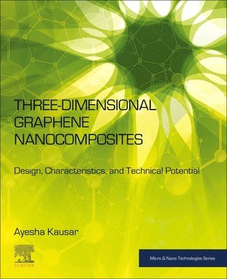 Ayesha Kausar, Pakistan) Kausar, Ayesha (National Centre for Physics, Islamabad - Three-Dimensional Graphene Nanocomposites, Häftad