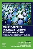 Srikanta Moharana, Bibhuti Bhusan Sahu, Kalim Deshmukh, Chaudhery Mustansar Hussain - Green Synthesized Nanofillers for Smart Polymer Composites, Häftad