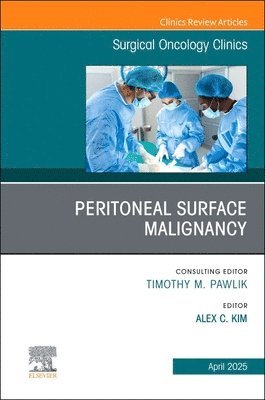 bokomslag Peritoneal Surface Malignancy, An Issue of Surgical Oncology Clinics of North America