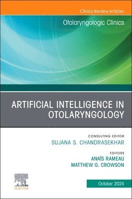 bokomslag Artificial Intelligence in Otolaryngology, An Issue of Otolaryngologic Clinics of North America
