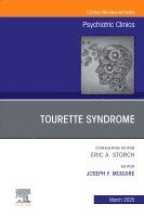 bokomslag Tourette Syndrome, An Issue of Psychiatric Clinics of North America