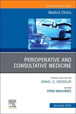 bokomslag Perioperative and Consultative Medicine, An Issue of Medical Clinics of North America