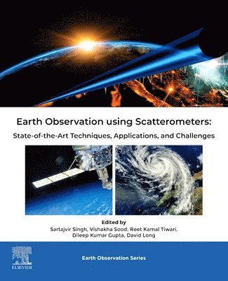 Sartajvir Singh, Vishakha Sood, Reet Kamal Tiwari, Dileep Kumar Gupta, David Long - Earth Observation using Scatterometers, Häftad