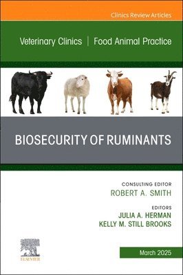 bokomslag Biosecurity of Ruminants, An Issue of Veterinary Clinics of North America: Food Animal Practice