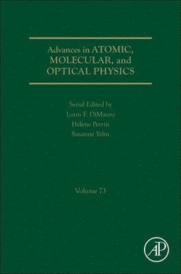 Susanne Yelin, Louis F. Dimauro - Advances in Atomic, Molecular, and Optical Physics, Inbunden
