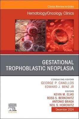 Elias,Kevin M, Kevin M. Elias, Antonio Braga, Ross S. Berkowitz, Neil S. Horowitz, USA) Elias, Kevin M., MD, FACOG, FACS (Director, Gynecologic Oncology Laboratory, Division of Gynecologic Oncology, Department of Obstetrics and Gynecology, Brigham and Women's Hospital, Harvard Medical School, Boston, MA, Antonio Pedro University Hospital of Fluminense Federal University)) Braga, Antonio, MD, PhD (Rio de Janeiro Trophoblastic Disease Center (Maternity School of Rio de Janeiro Federal University, MA) Berkowitz, Ross S., MD (William H. Baker Professor of Gynecology, Obstetrics, Gynecology and Reproductive Biology, Harvard Medical School Director, Gynecologic Oncology, Brigham And Women's Hospital Director, Gynecology, Dana-Farber Cancer Institute Boston, MD (Brigham and Womens Hospital) Horowitz, Neil S. - Gestational Trophoblastic Neoplasia, An Issue of Hematology/Oncology Clinics of North America, Inbunden