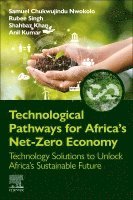 Samuel Chukwujindu Nwokolo, Rubee Singh, Shahbaz Khan, Anil Kumar - Technological Pathways for Africa's Net-Zero Economy, Häftad