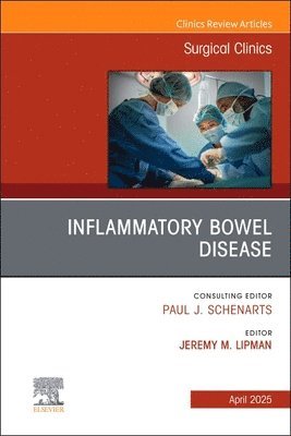 bokomslag Inflammatory Bowel Disease, An Issue of Surgical Clinics