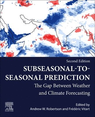 Andrew Robertson, Frederic Vitart - Subseasonal to Seasonal Prediction, Häftad
