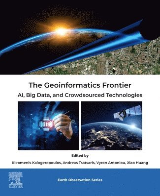 Kleomenis Kalogeropoulos, Andreas Tsatsaris, Vyron Antoniou, Xiao Huang - The Geoinformatics Frontier, Häftad