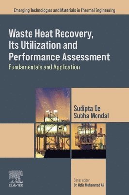 Waste Heat Recovery, Its Utilization and Performance Assessment 1