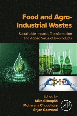Mika Sillanp��, Moharana Choudhury, Srijan Goswami - Food and Agro-Industrial Wastes, Häftad
