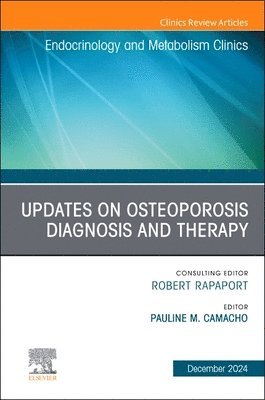 bokomslag Updates on Osteoporosis Diagnosis and Therapy, An Issue of Endocrinology and Metabolism Clinics of North America