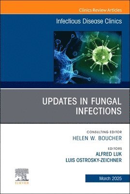 bokomslag Updates in Fungal Infections, An Issue of Infectious Disease Clinics of North America