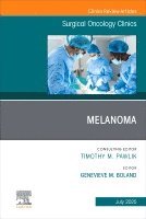 Genevieve Boland - Melanoma, An Issue of Surgical Oncology Clinics of North America, Inbunden