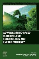 Pacheco-Torgal,Fernand, Fernando Pacheco-Torgal, Dan Tsang - Advances in Bio-Based Materials for Construction and Energy Efficiency, Häftad