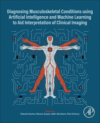 bokomslag Diagnosing Musculoskeletal Conditions using Artifical Intelligence and Machine Learning to Aid Interpretation of Clinical Imaging