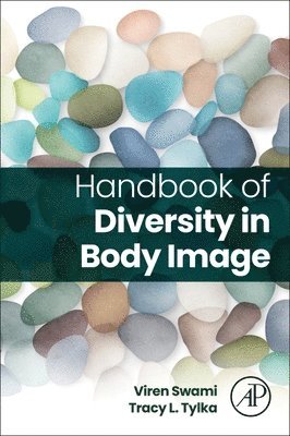 Viren Swami, Tracy L. Tylka - HANDBOOK OF DIVERSITY IN BODY IMAGE, Häftad