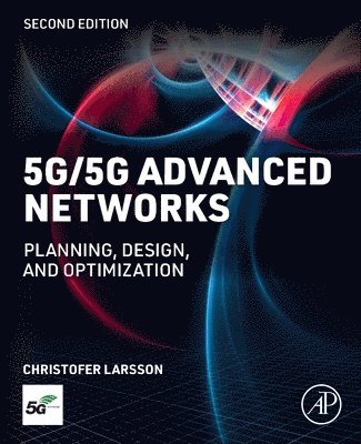 Christofer Larsson, network performance evaluation and optimization) Larsson, Christofer (Consultant in telecommunication solution engineering, network design and dimensioning, traffic engineering - 5G/5G-Advanced Networks, Häftad
