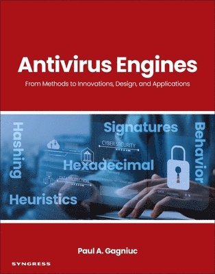 Paul A. Gagniuc - Antivirus Engines, Häftad