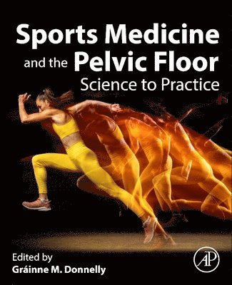 Gr�inne M. Donnelly, Gráinne M. Donnelly, Gráinne M Donnelly - Sports Medicine and the Pelvic Floor, Häftad
