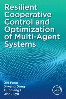 Zhi Feng, Xiwang Dong, Guoqiang Hu, Jinhu Lyu - Resilient Cooperative Control and Optimization of Multi-Agent Systems, Häftad