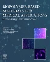 Sabu Thomas, Manasa Mohan, Uros Cvelbar - Biopolymer-Based Materials for Medical Applications, Häftad