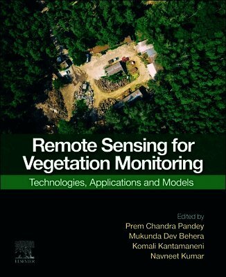 Prem Chandra Pandey, Mukunda Behera, Komali Kantamaneni, Navneet Kumar - Remote Sensing for Vegetation Monitoring, Häftad