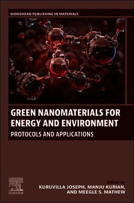 Kuruvilla Joseph, Manju Kurian, Meegle S. Mathew - Green Nanomaterials for Energy and Environment, Häftad