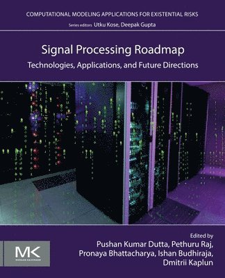 Pushan Kumar Dutta, Pethuru Raj, Pronaya Bhattacharya, Ishan Budhiraja, Dmitrii Kaplun - Signal Processing Roadmap, Häftad