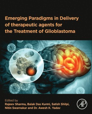 bokomslag Emerging Paradigms in Delivery of therapeutic agents for the Treatment of Glioblastoma