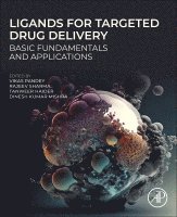 Vikas Pandey, Rajeev Sharma, Tanweer Haider, Dinesh Kumar Mishra - Ligands for Targeted Drug Delivery, Häftad