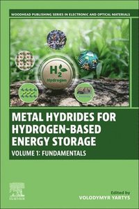 bokomslag Metal Hydrides for Hydrogen-Based Energy Storage, Volume 1