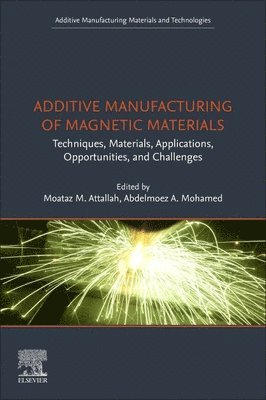 bokomslag Additive Manufacturing of Magnetic Materials