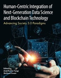 bokomslag Human- Centric Integration of Next Generation Data Science and Blockchain  Technology