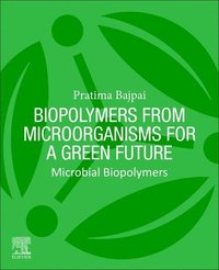 bokomslag Biopolymers from Microorganisms for a Green Future: Microbial Biopolymers