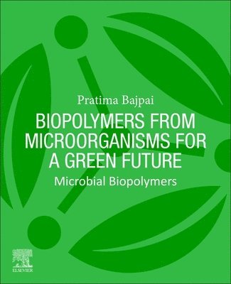 bokomslag Biopolymers from Microorganisms for a Green Future