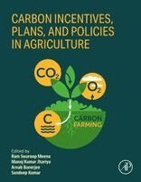 Ram Swaroop Meena, Manoj Kumar Jhariya, Arnab Banerjee, Sandeep Kumar - Carbon Incentives, Plans, and Policies in Agriculture, Häftad