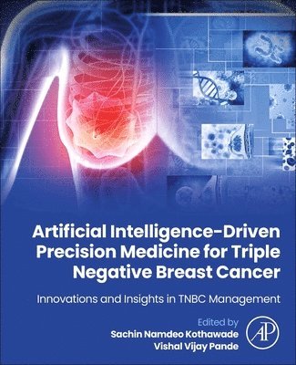 bokomslag Artificial Intelligence-Driven Precision Medicine for Triple Negative Breast Cancer: Innovations and Insights in Tnbc Management