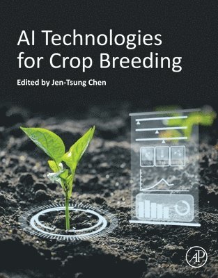 Jen-Tsung Chen - AI Technologies for Crop Breeding, Häftad