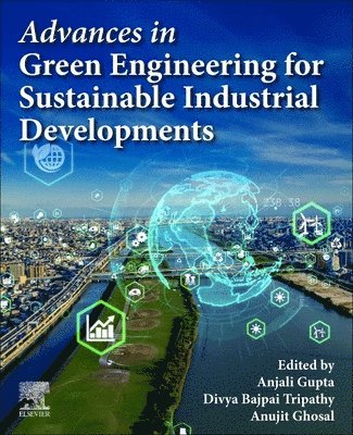 Advances in Green Engineering for Sustainable Industrial Developments