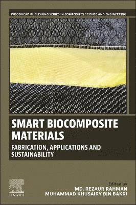 Md Rezaur Rahman, Muhammad Khusairy Bin Bakri - Smart Biocomposite Materials, Häftad