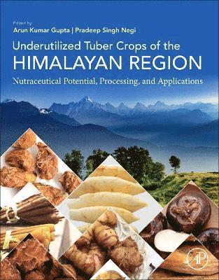 Arun Kumar Gupta, Pradeep Singh Negi - Underutilized Tuber Crops of the Himalayan Region, Häftad